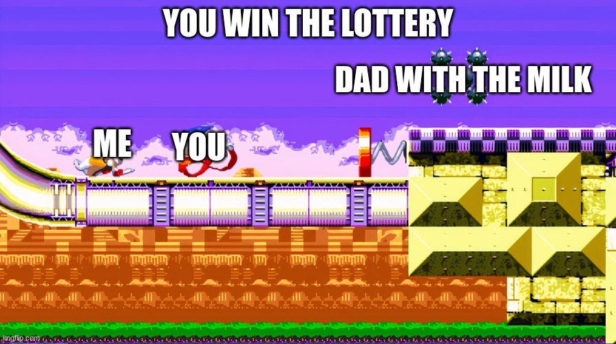 You win the lottery | YOU WIN THE LOTTERY; DAD WITH THE MILK; ME; YOU | image tagged in i'ma get ya,meme | made w/ Imgflip meme maker