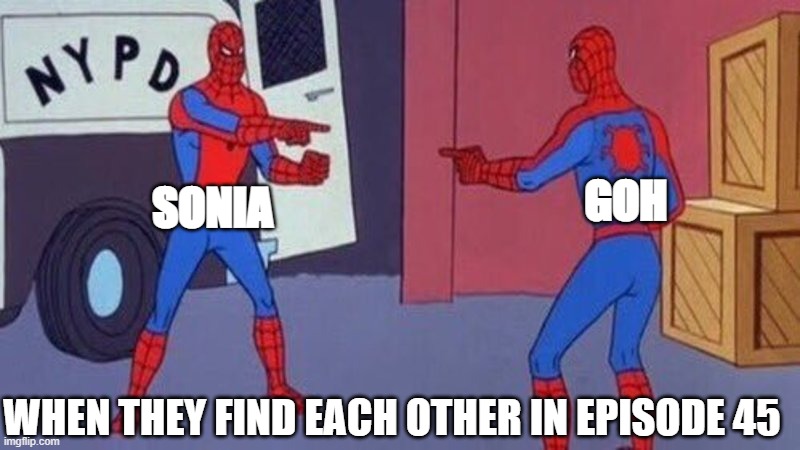 Sonia and Goh | GOH; SONIA; WHEN THEY FIND EACH OTHER IN EPISODE 45 | image tagged in spiderman pointing at spiderman | made w/ Imgflip meme maker