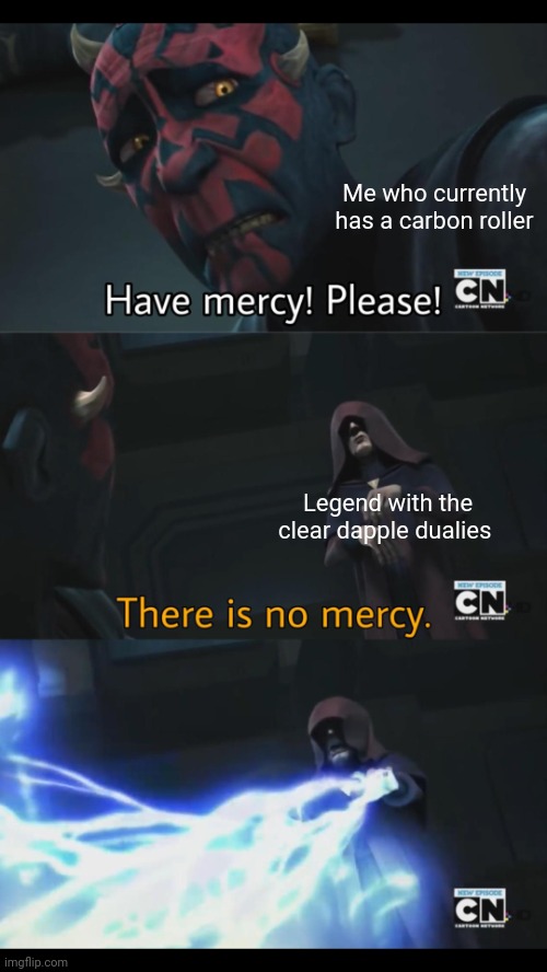 I only managed to splatter Legend twice | Me who currently has a carbon roller; Legend with the clear dapple dualies | image tagged in no mercy | made w/ Imgflip meme maker