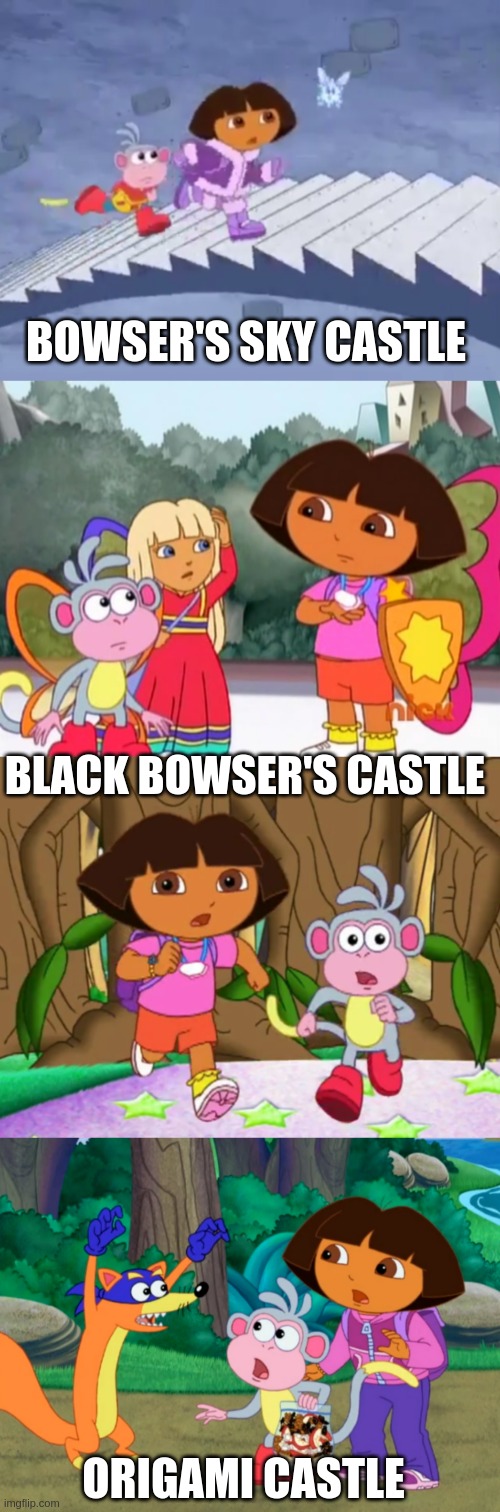 Modern Paper Mario Final Castles Portrayed By Dora The Explorer | BOWSER'S SKY CASTLE; BLACK BOWSER'S CASTLE; ORIGAMI CASTLE | image tagged in paper mario,dora the explorer | made w/ Imgflip meme maker