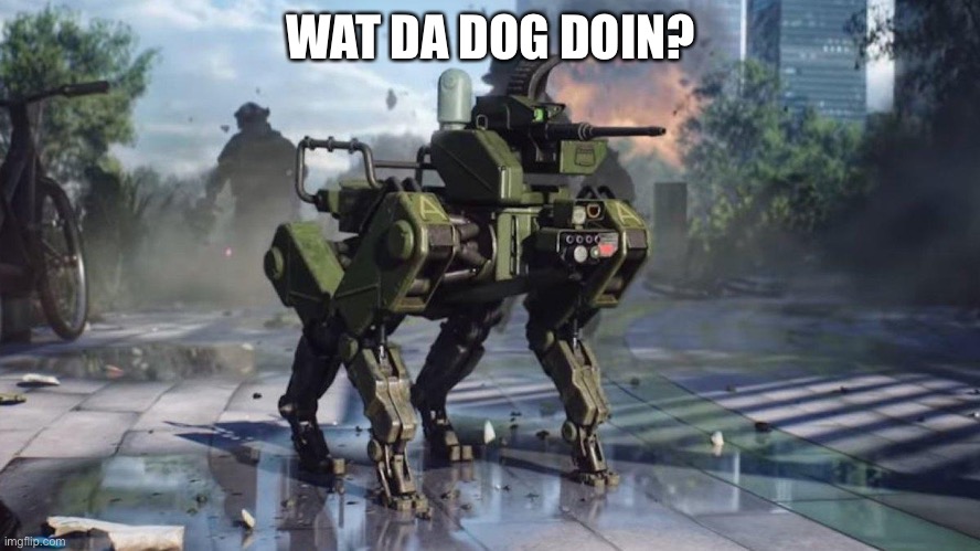 Dogs in 10 year as self defence | WAT DA DOG DOIN? | image tagged in dog week,cute dog | made w/ Imgflip meme maker