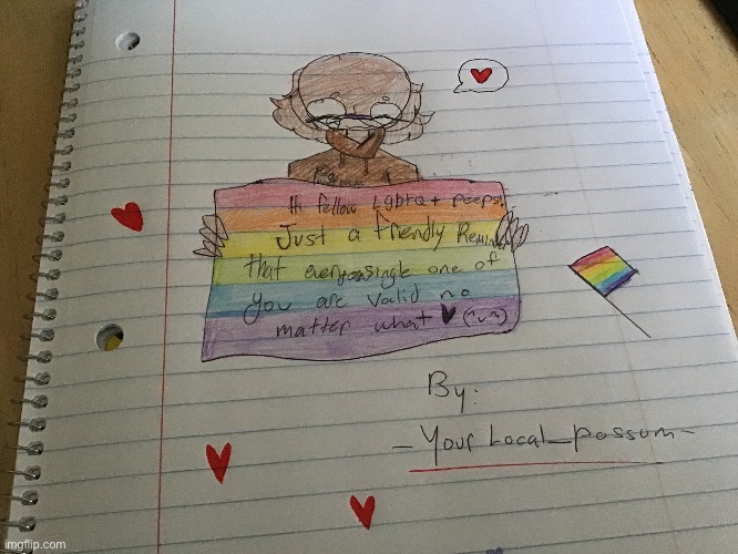 Just a friendly reminder that each and every of you all are valid! :)) | image tagged in lgbtq | made w/ Imgflip meme maker