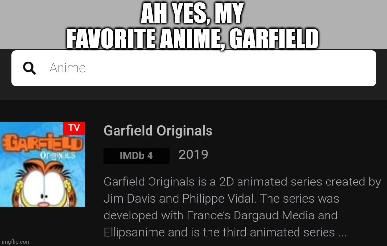 My favorite anime of all time | AH YES, MY FAVORITE ANIME, GARFIELD | made w/ Imgflip meme maker