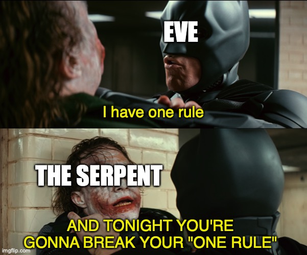 How it all started | EVE; I have one rule; THE SERPENT; AND TONIGHT YOU'RE GONNA BREAK YOUR "ONE RULE" | image tagged in the dark knight,christianity | made w/ Imgflip meme maker