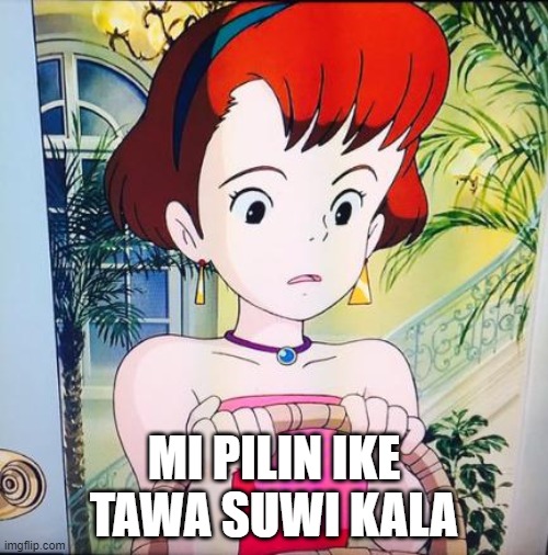 MI PILIN IKE TAWA SUWI KALA | made w/ Imgflip meme maker