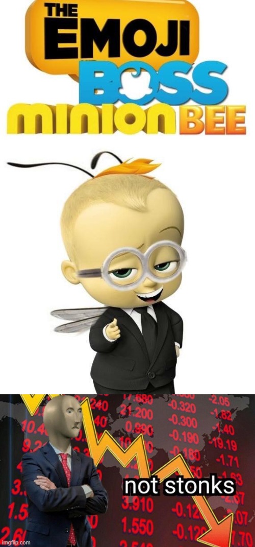 The Emoji Boss Minion Bee? Lazy name | image tagged in not stonks,what can i say except aaaaaaaaaaa,funny,cursed image | made w/ Imgflip meme maker