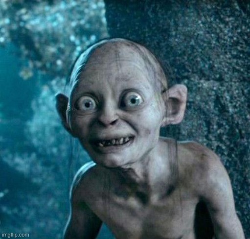 Golum | image tagged in golum | made w/ Imgflip meme maker