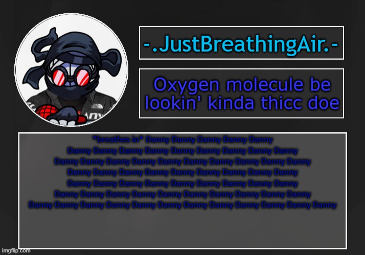 OP please don't kill me | *breathes in* Danny Danny Danny Danny Danny Danny Danny Danny Danny Danny Danny Danny Danny Danny Danny Danny Danny Danny Danny Danny Danny Danny Danny Danny Danny Danny Danny Danny Danny Danny Danny Danny Danny Danny Danny Danny Danny Danny Danny Danny Danny Danny Danny Danny Danny Danny Danny Danny Danny Danny Danny Danny Danny Danny Danny Danny Danny Danny Danny Danny Danny Danny Danny Danny | made w/ Imgflip meme maker