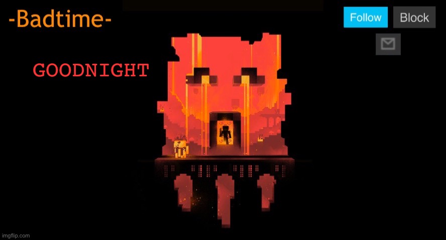 Bruh | GOODNIGHT | image tagged in bruh | made w/ Imgflip meme maker