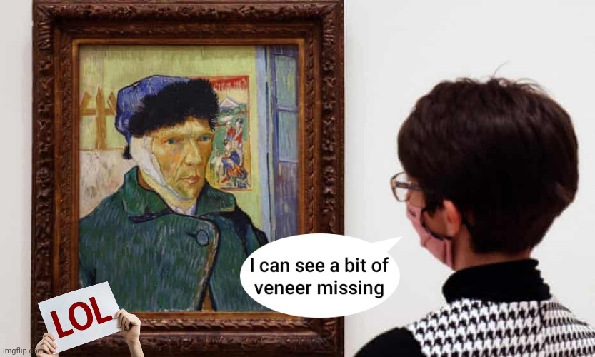Van Gogh | image tagged in history memes,van gogh,art,funny,lol | made w/ Imgflip meme maker