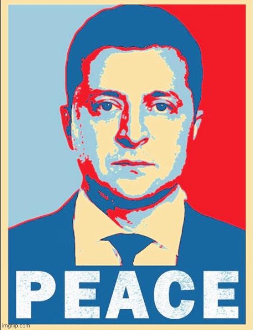 Volodymyr Zelensky peace | image tagged in volodymyr zelensky peace,ukraine,ukrainian lives matter,ukrainian,peace,based | made w/ Imgflip meme maker