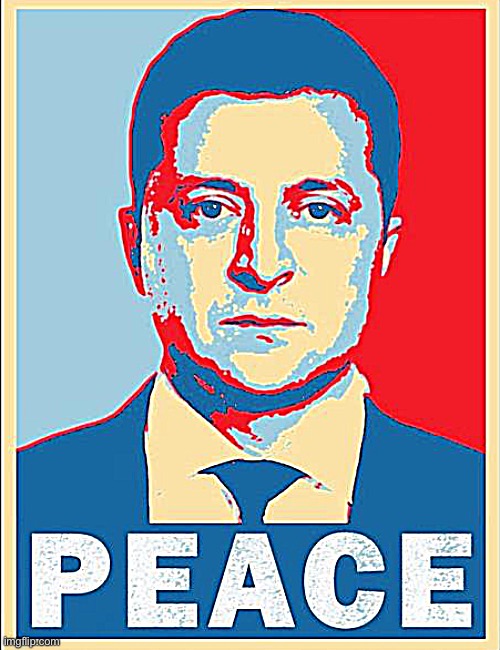 Volodymyr Zelensky peace | image tagged in volodymyr zelensky peace | made w/ Imgflip meme maker