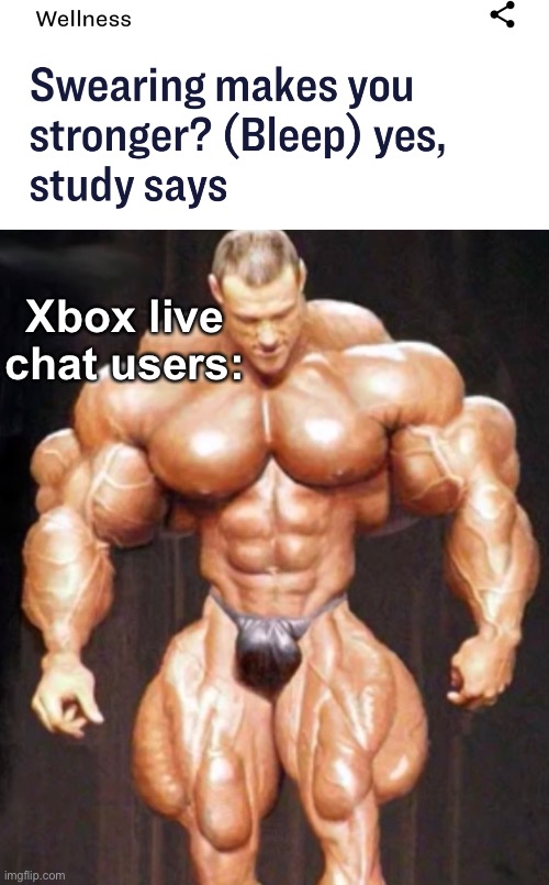 Xbox live chat users: | made w/ Imgflip meme maker