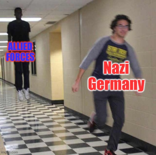 floating boy chasing running boy | ALLIED FORCES; Nazi Germany | image tagged in floating boy chasing running boy,ww2,nazi | made w/ Imgflip meme maker