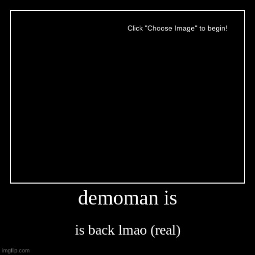 no image because pc is acting fnuuy at the momento | image tagged in funny,demotivationals | made w/ Imgflip demotivational maker