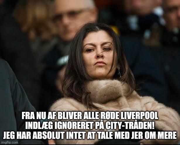 Marina | FRA NU AF BLIVER ALLE RØDE LIVERPOOL INDLÆG IGNORERET PÅ CITY-TRÅDEN!
JEG HAR ABSOLUT INTET AT TALE MED JER OM MERE | image tagged in marina | made w/ Imgflip meme maker