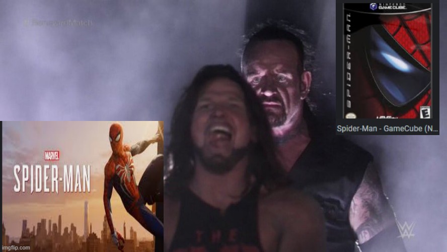 bet you all never saw this coming | image tagged in aj styles undertaker,spiderman,gamecube,ps4 | made w/ Imgflip meme maker