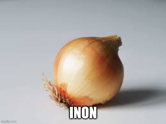 inon | INON | image tagged in inon | made w/ Imgflip meme maker