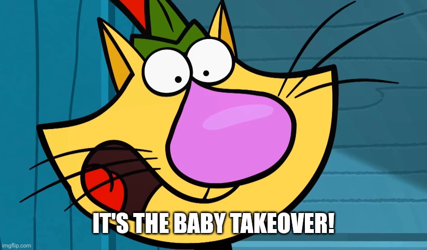 IT'S THE BABY TAKEOVER! | made w/ Imgflip meme maker