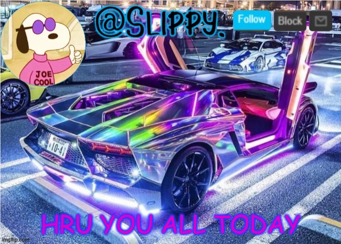 Slippy template 2 | HRU YOU ALL TODAY | image tagged in slippy template 2 | made w/ Imgflip meme maker