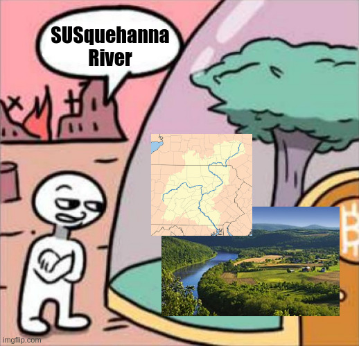 Idk man, Pennsylvania looking pretty sus | SUSquehanna River | image tagged in amogus | made w/ Imgflip meme maker