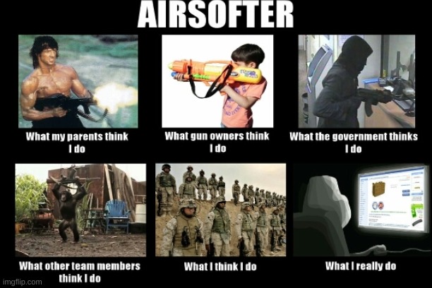 airsofters | image tagged in airsoft | made w/ Imgflip meme maker