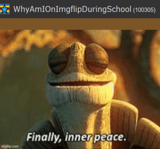 e | image tagged in finally inner peace | made w/ Imgflip meme maker