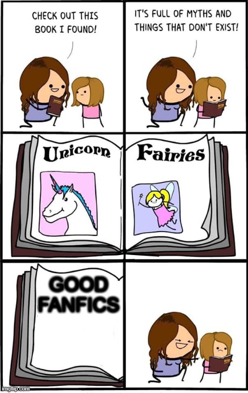 Fairy Tales | GOOD FANFICS | image tagged in fairy tales | made w/ Imgflip meme maker