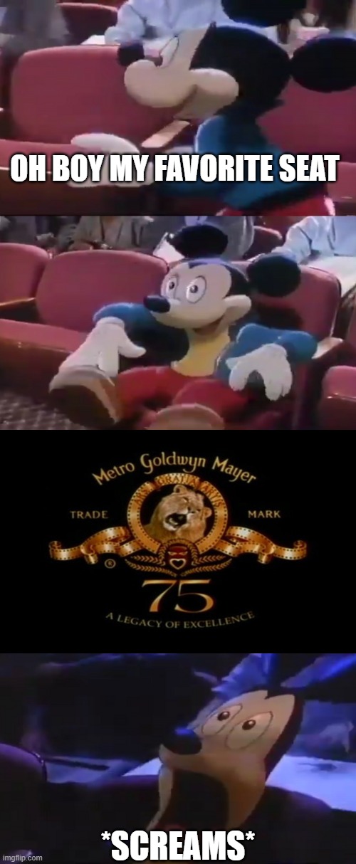 MGM Logo in A Nutshell | OH BOY MY FAVORITE SEAT; *SCREAMS* | image tagged in oh boy my favorite seat,logo,disney,mickey mouse | made w/ Imgflip meme maker