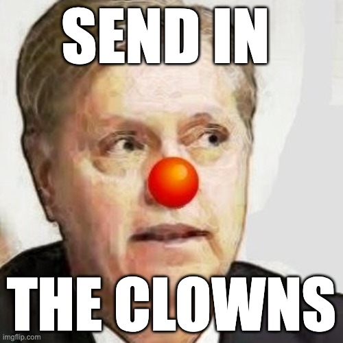 SEND IN; THE CLOWNS | made w/ Imgflip meme maker