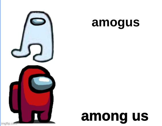 Among Us Red meets Amogus - Imgflip