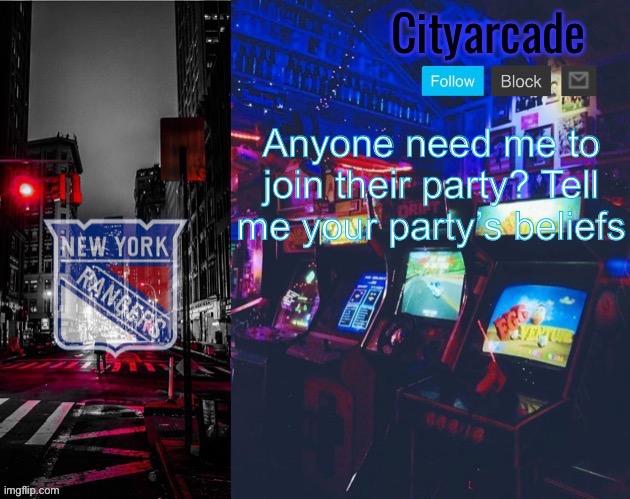 Cityarcade Rangers temp | Anyone need me to join their party? Tell me your party’s beliefs | image tagged in cityarcade rangers temp | made w/ Imgflip meme maker