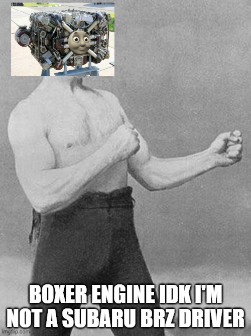 The FitnessGram™ Pacer Test is a multistage aerobic capacity test that progressively gets more difficult as it continues. The 20 | BOXER ENGINE IDK I'M NOT A SUBARU BRZ DRIVER | image tagged in thomas the tank engine | made w/ Imgflip meme maker