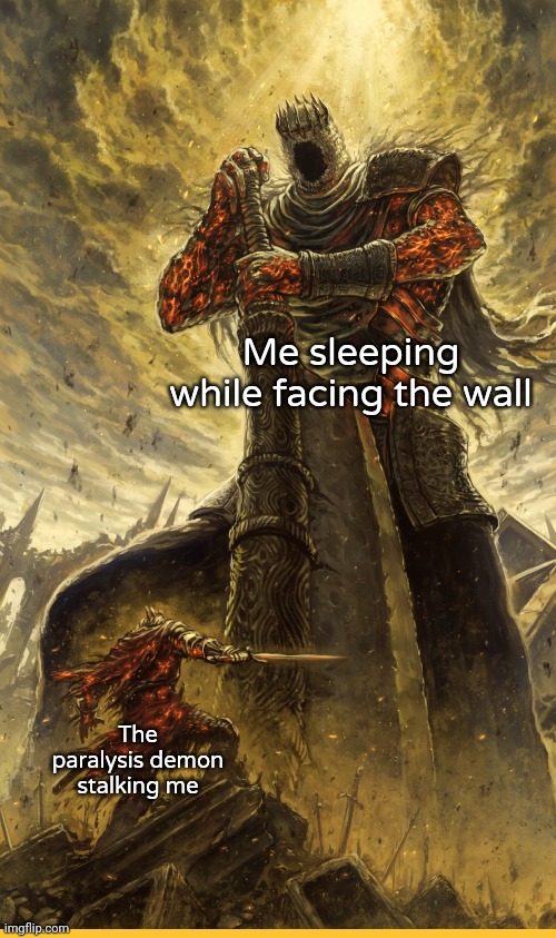 Fantasy Painting |  Me sleeping while facing the wall; The paralysis demon stalking me | image tagged in fantasy painting | made w/ Imgflip meme maker
