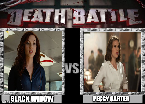 Peggy Carter vs Black Widow | BLACK WIDOW; PEGGY CARTER | image tagged in death battle | made w/ Imgflip meme maker
