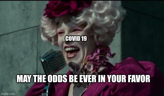 HAPPY 2022 YALL | COVID 19; MAY THE ODDS BE EVER IN YOUR FAVOR | image tagged in happy hunger games | made w/ Imgflip meme maker
