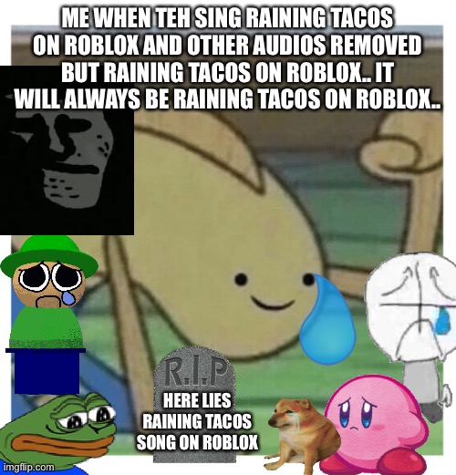 Stream It's Raining Tacos by ROBLOX