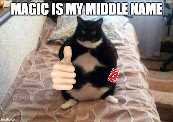 Chonki Babbie Hungy | MAGIC IS MY MIDDLE NAME | image tagged in chonki babbie hungy | made w/ Imgflip meme maker