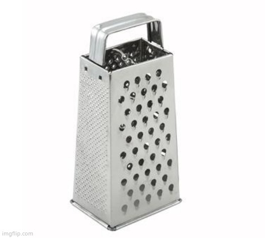 cheese grater | image tagged in cheese grater | made w/ Imgflip meme maker