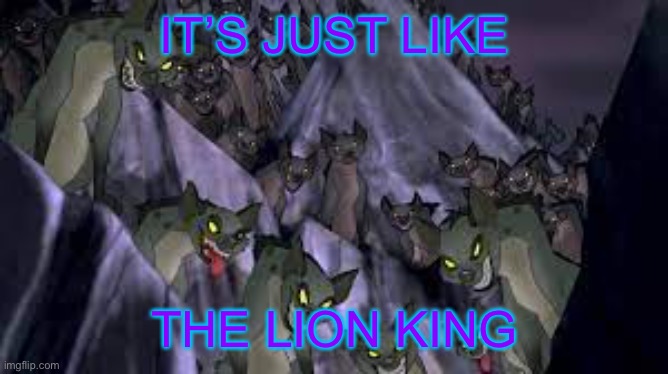 IT’S JUST LIKE THE LION KING | made w/ Imgflip meme maker