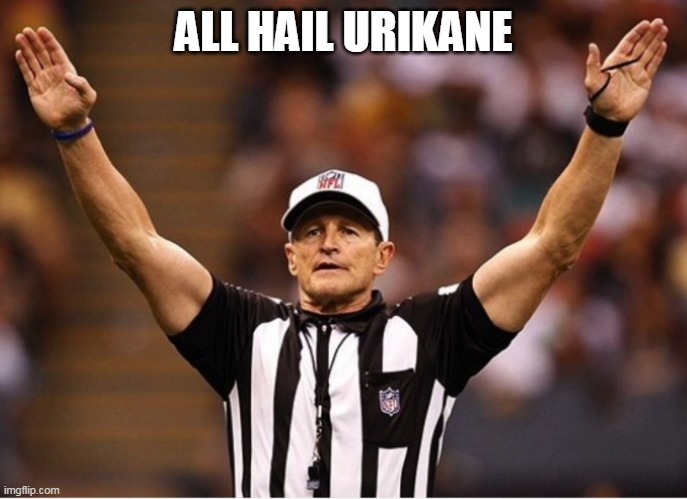 All hail | ALL HAIL URIKANE | image tagged in all hail | made w/ Imgflip meme maker
