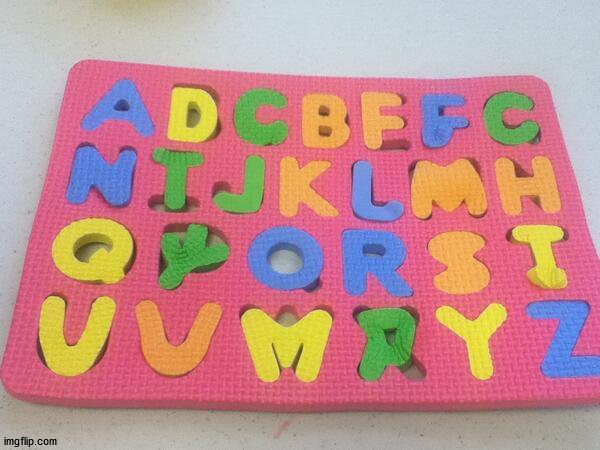 Alphabet Puzzle Fail | image tagged in alphabet puzzle fail | made w/ Imgflip meme maker