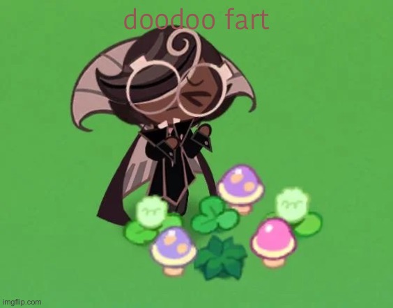 espresso cookie my beloved | doodoo fart | image tagged in espresso cookie my beloved | made w/ Imgflip meme maker