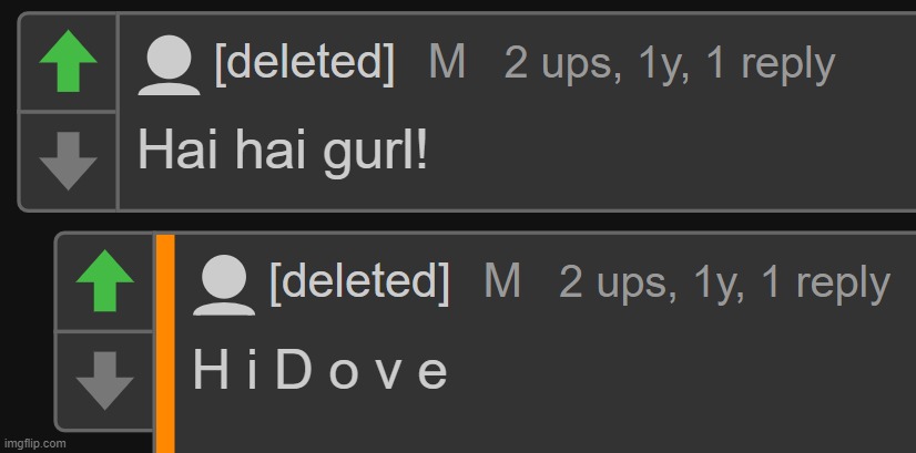 "H i D o v e" is mE. Sad shit. Remember when everyone used to say "hai" and "bai" .-.? | made w/ Imgflip meme maker