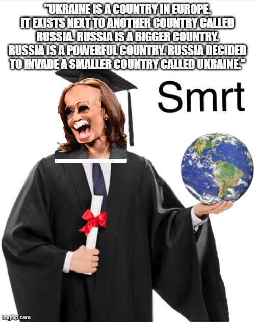 Supah smaht | "UKRAINE IS A COUNTRY IN EUROPE. IT EXISTS NEXT TO ANOTHER COUNTRY CALLED RUSSIA. RUSSIA IS A BIGGER COUNTRY. RUSSIA IS A POWERFUL COUNTRY. RUSSIA DECIDED TO INVADE A SMALLER COUNTRY CALLED UKRAINE." | image tagged in meme man smart | made w/ Imgflip meme maker