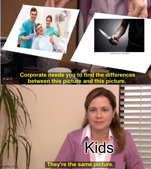 They're The Same Picture Meme | Kids | image tagged in memes,they're the same picture | made w/ Imgflip meme maker