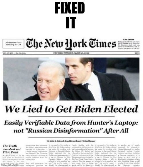 NY Times Lied To Get Creepy Joe Elected | FIXED 
IT | image tagged in liar liar,new york times | made w/ Imgflip meme maker