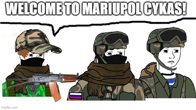 Welcome to Mariupol Cykas! | WELCOME TO MARIUPOL CYKAS! | image tagged in wide white | made w/ Imgflip meme maker