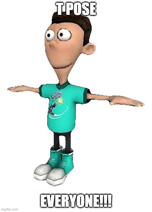 T POSE EVERYONE, EVEN HERE -> https://imgflip.com/m/TheImgflipUnion | T POSE; EVERYONE!!! | image tagged in t-pose | made w/ Imgflip meme maker