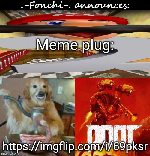 https://imgflip.com/i/69pksr | Meme plug:; https://imgflip.com/i/69pksr | image tagged in fonchi ac by fonchi | made w/ Imgflip meme maker